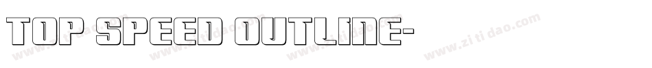 Top Speed Outline字体转换